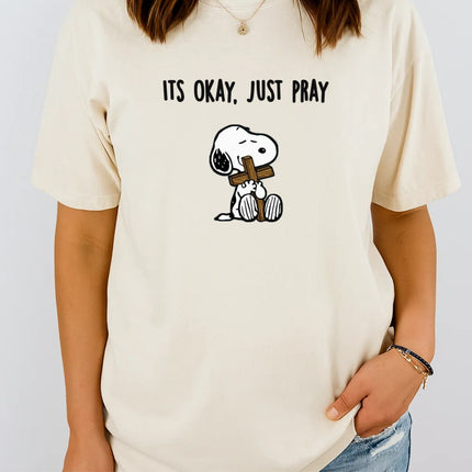Comfort Colors It's Okay Just Pray Snoopy Christian T-Shirt