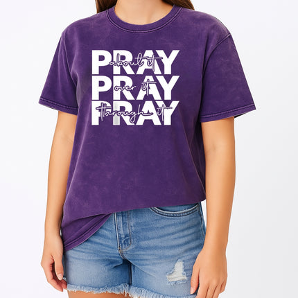 Pray Over It, Through It, About It, Inspirational Faith T-Shirt