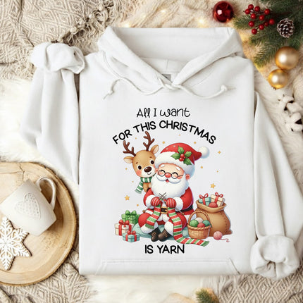 All I Want For This Christmas Is Yarn Hoodie