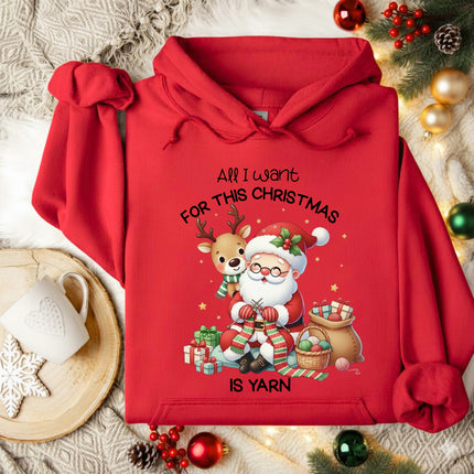 All I Want For This Christmas Is Yarn Hoodie