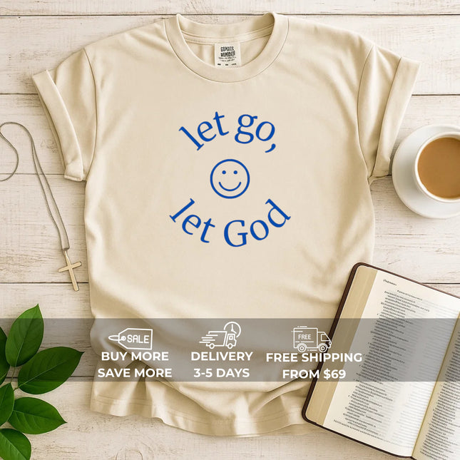 Comfort Colors Let Go, Let God Christian T-Shirt