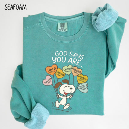 Comfort Colors God Says You Are Sweatshirt