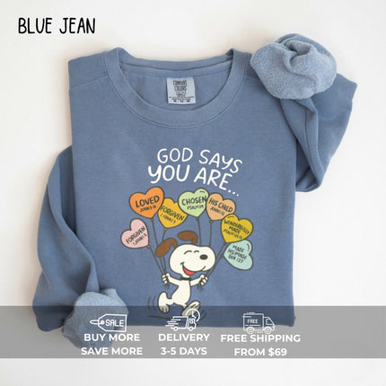 Comfort Colors God Says You Are Sweatshirt