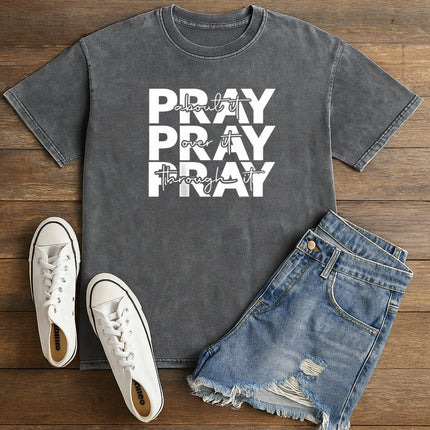 Pray Over It, Through It, About It, Inspirational Faith T-Shirt