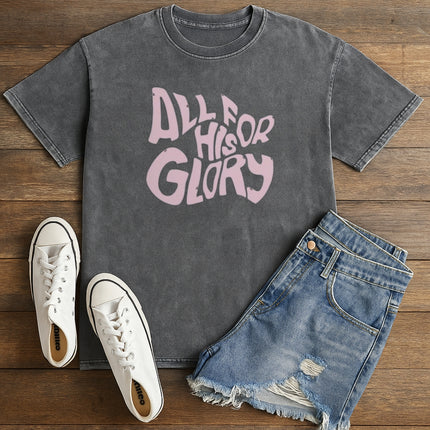 All For His Glory Christian T-Shirt
