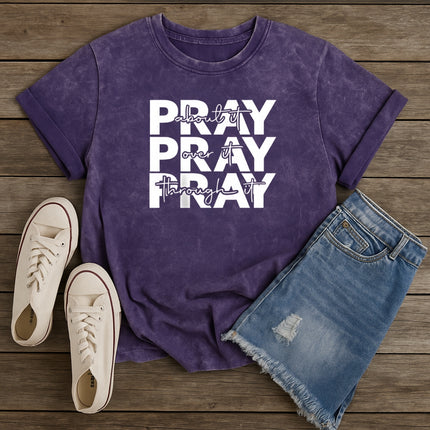 Pray Over It, Through It, About It, Inspirational Faith T-Shirt