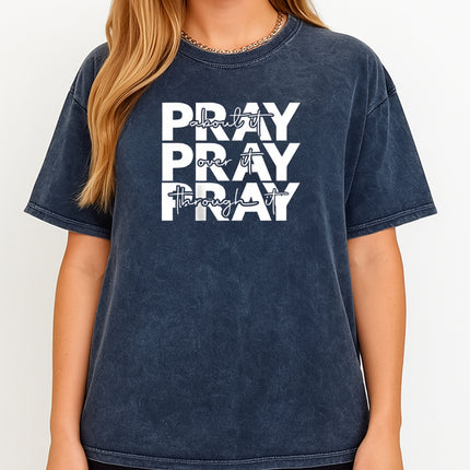 Pray Over It, Through It, About It, Inspirational Faith T-Shirt