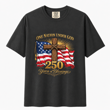 Comfort Colors One Nation Under God 250 Years Of Blessings Cross T-Shirt