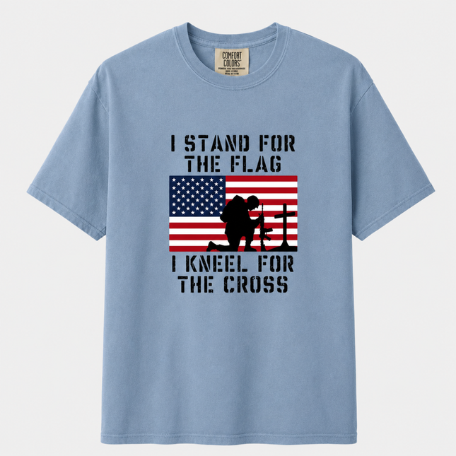 Comfort Colors I Stand For The Flag Kneel For The Cross T-Shirt