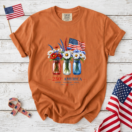 Comfort Colors 250th America Faith Freedom Hope Mason Jars T-Shirt