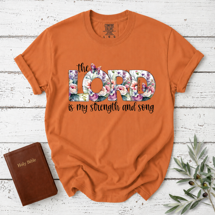 Comfort Colors The Lord Is My Strength And Song Floral T-Shirt