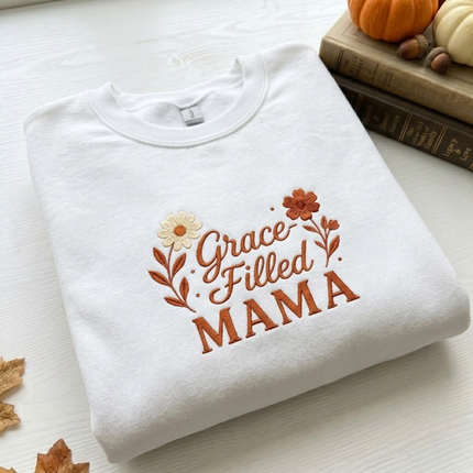 Grace Filled Mama Embroidered Sweatshirt