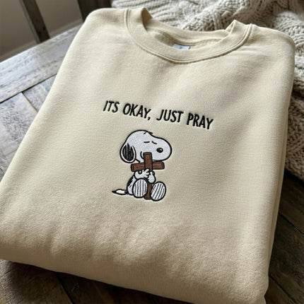 Its Okay Just Pray Embroidered Sweatshirt