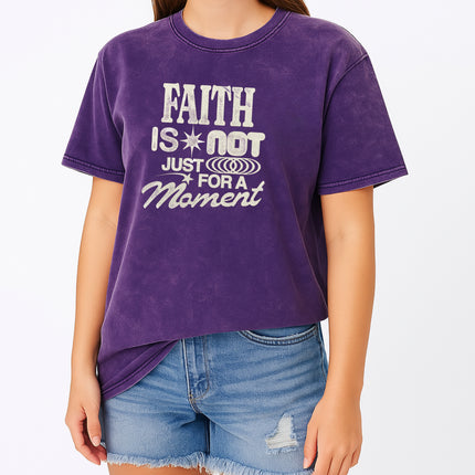 Faith is not just a moment Christian T-Shirt
