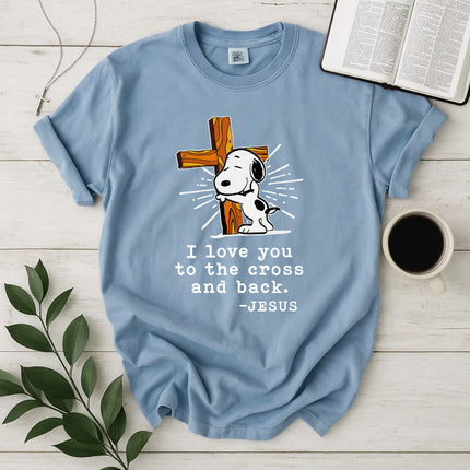 Comfort Colors I Love You To The Cross And Back T-Shirt