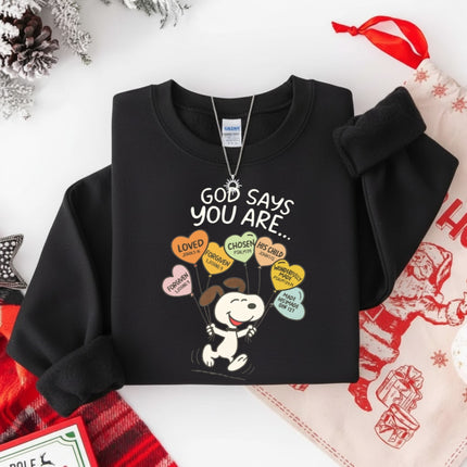 God says you are Sweatshirt