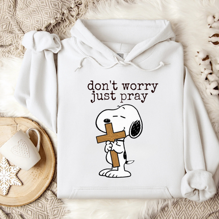 Don't worry Just pray Hoodie