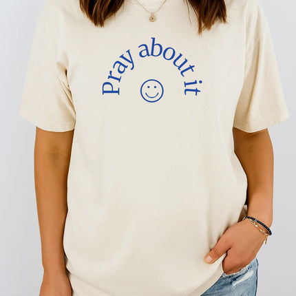 Comfort Colors Pray About It Graphic Tee