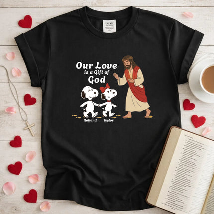Comfort Colors Our Love is a gift of God T-Shirt