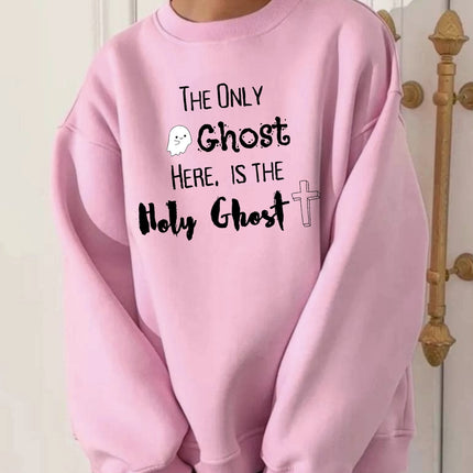 The Ghost I Only Need Is the Holy Ghost - Halloween Sweatshirt