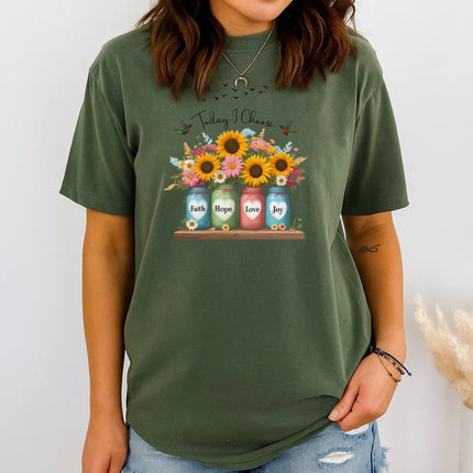 Comfort Color "Today I Choose" T-shirt
