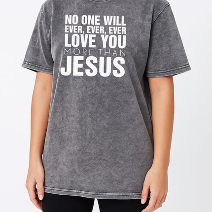 No One Will Ever Love You More Than Jesus T-Shirt
