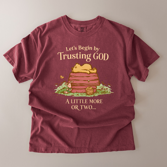 Comfort Colors Begin By Trusting God T-Shirt