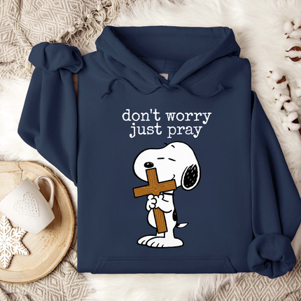 Don't worry Just pray Hoodie