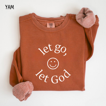 Comfort Colors Let Go Let God Christian Sweatshirt