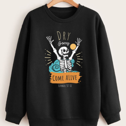 Dry Bones Come Alive Sweatshirt
