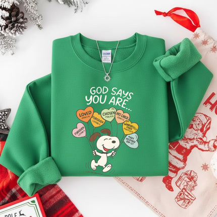 God says you are Sweatshirt