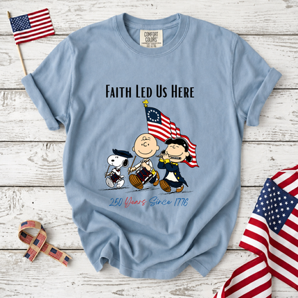 Comfort Colors Faith Led Us Here 250 Years Patriotic Friends T-Shirt