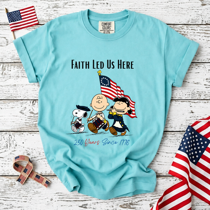 Comfort Colors Faith Led Us Here 250 Years Patriotic Friends T-Shirt