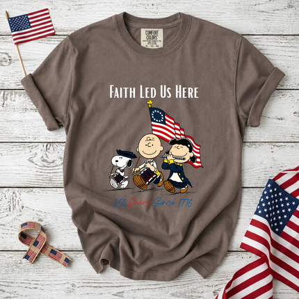 Comfort Colors Faith Led Us Here 250 Years Patriotic Friends T-Shirt