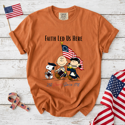 Comfort Colors Faith Led Us Here 250 Years Patriotic Friends T-Shirt