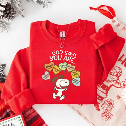 God says you are Sweatshirt