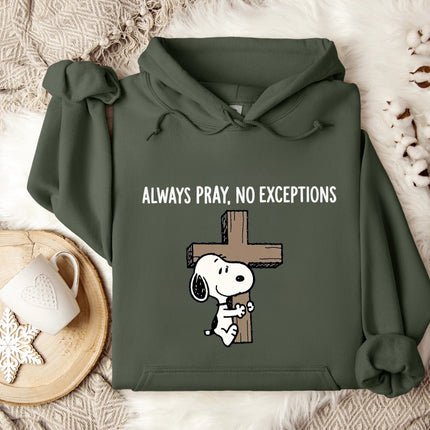 Always Pray No Exceptions Hoodie