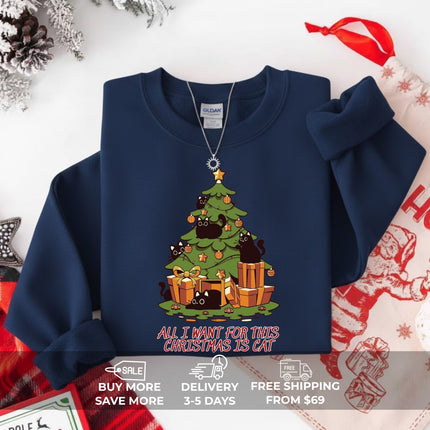 All I Want For This Christmas Is Cat Sweatshirt