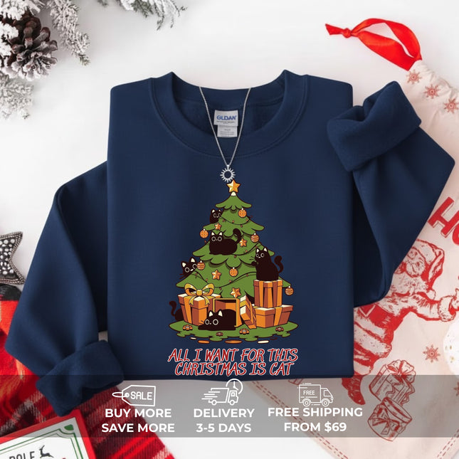 All I Want For This Christmas Is Cat Sweatshirt