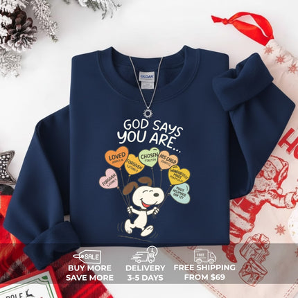 God says you are Sweatshirt