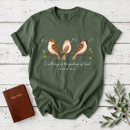 Comfort Colors I Will Sing of the Goodness of God Sparrow T-Shirt