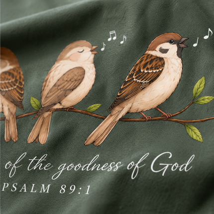 Comfort Colors I Will Sing of the Goodness of God Sparrow T-Shirt
