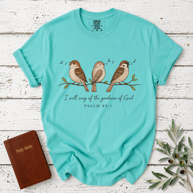 Comfort Colors I Will Sing of the Goodness of God Sparrow T-Shirt
