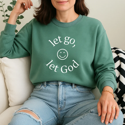 Comfort Colors Let Go Let God Christian Sweatshirt