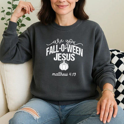 Comfort Colors Are You Fall-O-Ween Jesus Sweatshirt