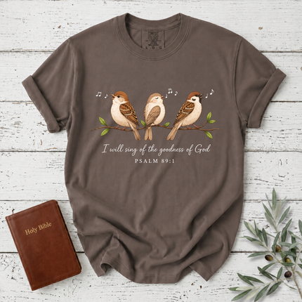 Comfort Colors I Will Sing of the Goodness of God Sparrow T-Shirt