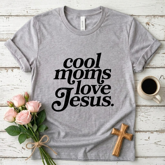 Cool Moms Love Jesus T-shirt