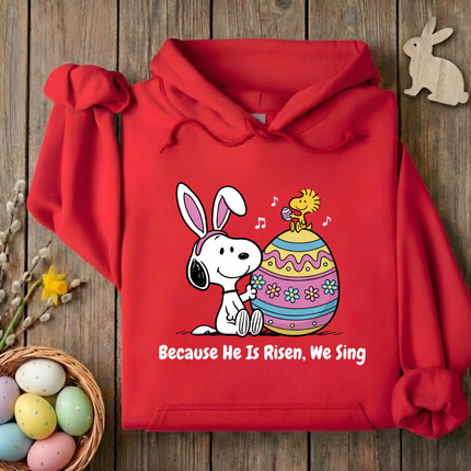 Because He is Risen We Sing Hoodie