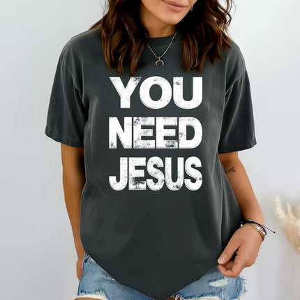 Comfort Colors “You Need Jesus” Christian Graphic T-Shirt