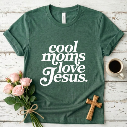 Cool Moms Love Jesus T-shirt